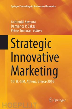 kavoura androniki (curatore); sakas damianos p. (curatore); tomaras petros (curatore) - strategic innovative marketing