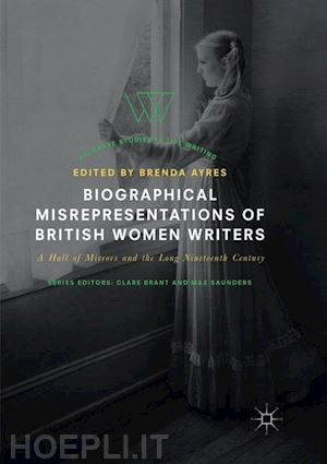 ayres brenda (curatore) - biographical misrepresentations of british women writers