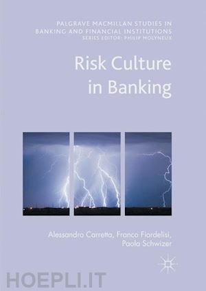 carretta alessandro; fiordelisi franco; schwizer paola - risk culture in banking
