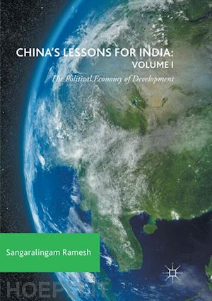 ramesh sangaralingam - china's lessons for india: volume i