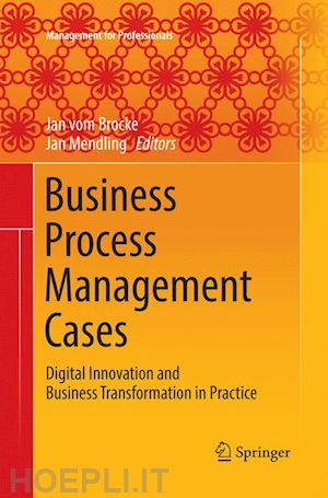 vom brocke jan (curatore); mendling jan (curatore) - business process management cases