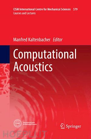 kaltenbacher manfred (curatore) - computational acoustics