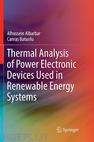 albarbar alhussein; batunlu canras - thermal analysis of power electronic devices used in renewable energy systems