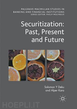 deku solomon y; kara alper - securitization: past, present and future