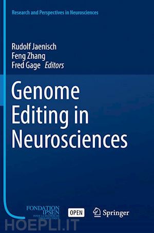 jaenisch rudolf (curatore); zhang feng (curatore); gage fred (curatore) - genome editing in neurosciences