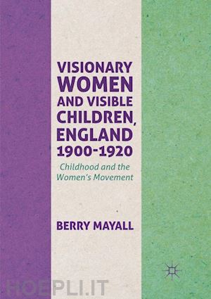 mayall berry - visionary women and visible children, england 1900-1920