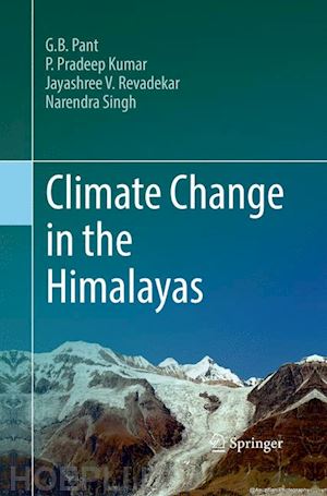 pant g. b.; pradeep kumar p.; revadekar jayashree v.; singh narendra - climate change in the himalayas