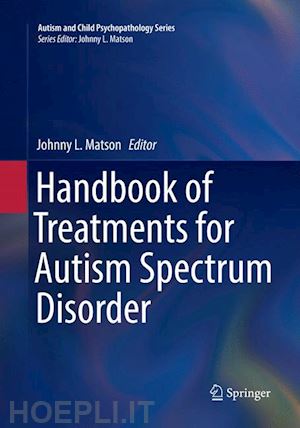 matson johnny l. (curatore) - handbook of treatments for autism spectrum disorder