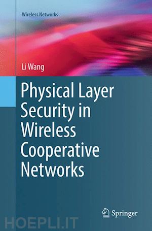 wang li - physical layer security in wireless cooperative networks