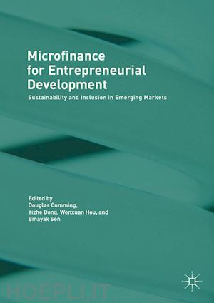 cumming douglas (curatore); dong yizhe (curatore); hou wenxuan (curatore); sen binayak (curatore) - microfinance for entrepreneurial development