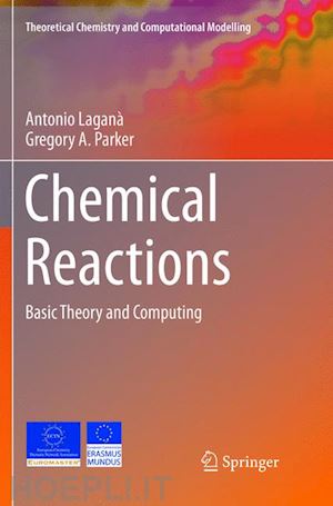 laganà antonio; a. parker gregory - chemical reactions