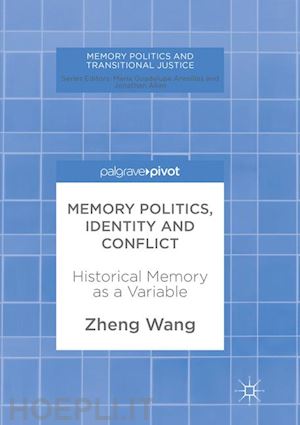 wang zheng - memory politics, identity and conflict