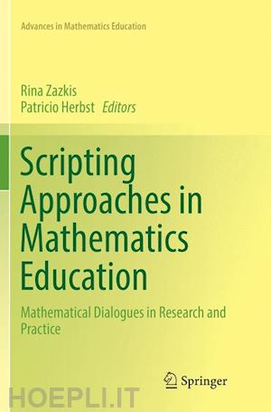 zazkis rina (curatore); herbst patricio (curatore) - scripting approaches in mathematics education