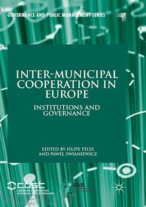 teles filipe (curatore); swianiewicz pawel (curatore) - inter-municipal cooperation in europe