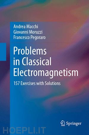macchi andrea; moruzzi giovanni; pegoraro francesco - problems in classical electromagnetism