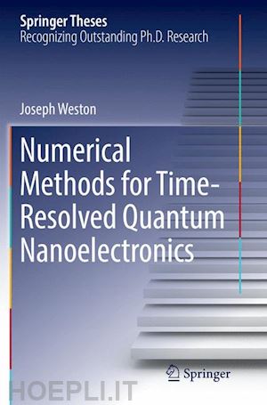 weston joseph - numerical methods for time-resolved quantum nanoelectronics