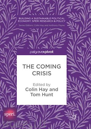 hay colin (curatore); hunt tom (curatore) - the coming crisis