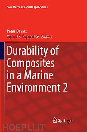 davies peter (curatore); rajapakse yapa d.s. (curatore) - durability of composites in a marine environment 2