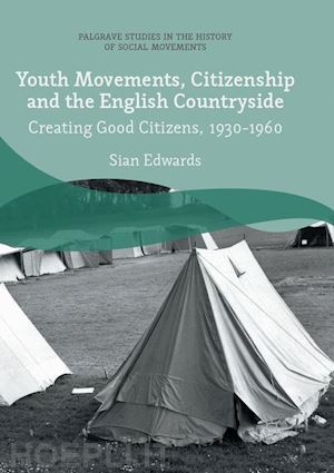 edwards sian - youth movements, citizenship and the english countryside