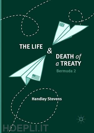 stevens handley - the life and death of a treaty