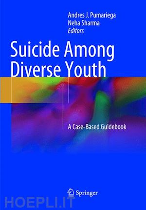 pumariega andres j (curatore); sharma neha (curatore) - suicide among diverse youth