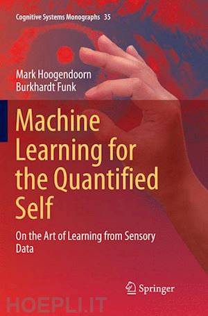 hoogendoorn mark; funk burkhardt - machine learning for the quantified self