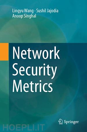 wang lingyu; jajodia sushil; singhal anoop - network security metrics
