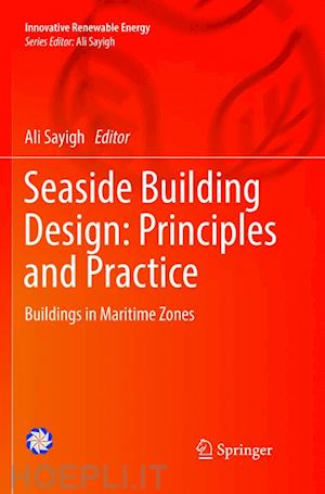 sayigh ali (curatore) - seaside building design: principles and practice