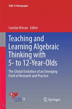 kieran carolyn (curatore) - teaching and learning algebraic thinking with 5- to 12-year-olds