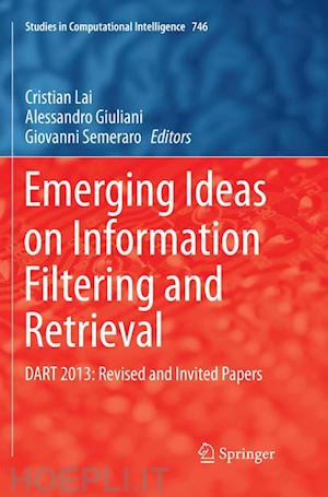 lai cristian (curatore); giuliani alessandro (curatore); semeraro giovanni (curatore) - emerging ideas on information filtering and retrieval