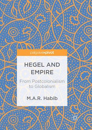 habib m.a.r. - hegel and empire