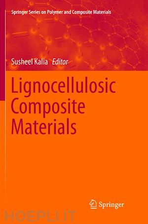 kalia susheel (curatore) - lignocellulosic composite materials