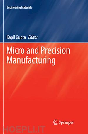 gupta kapil (curatore) - micro and precision manufacturing