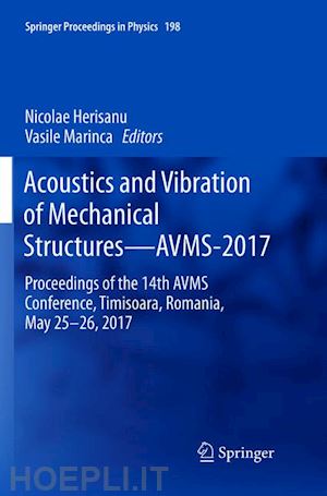 herisanu nicolae (curatore); marinca vasile (curatore) - acoustics and vibration of mechanical structures—avms-2017