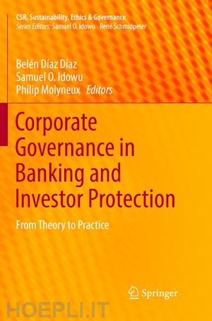 díaz díaz belén (curatore); idowu samuel o. (curatore); molyneux philip (curatore) - corporate governance in banking and investor protection