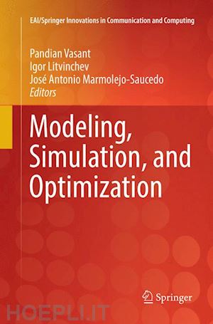 vasant pandian (curatore); litvinchev igor (curatore); marmolejo-saucedo josé antonio (curatore) - modeling, simulation, and optimization