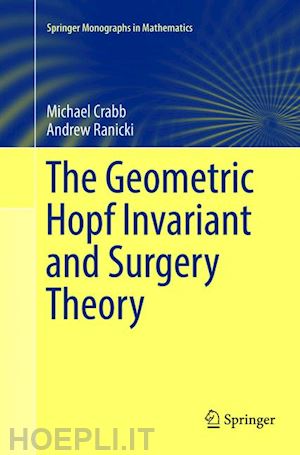 crabb michael; ranicki andrew - the geometric hopf invariant and surgery theory