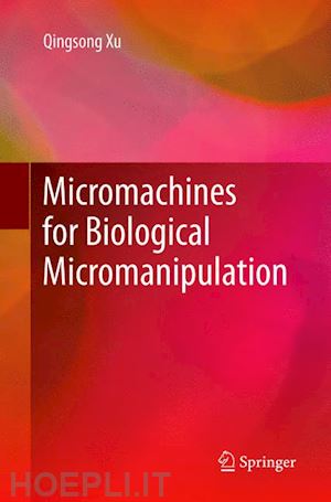 xu qingsong - micromachines for biological micromanipulation