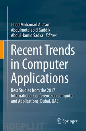 alja’am jihad mohamad (curatore); el saddik abdulmotaleb (curatore); sadka abdul hamid (curatore) - recent trends in computer applications