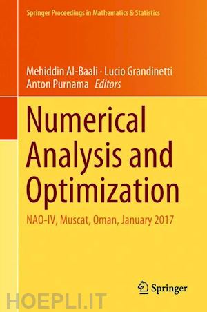 al-baali mehiddin (curatore); grandinetti lucio (curatore); purnama anton (curatore) - numerical analysis and optimization