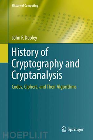dooley john f. - history of cryptography and cryptanalysis