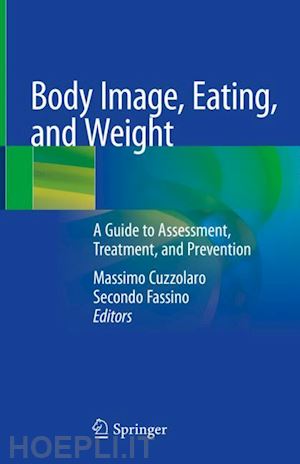 cuzzolaro massimo (curatore); fassino secondo (curatore) - body image, eating, and weight