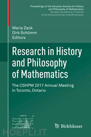 zack maria (curatore); schlimm dirk (curatore) - research in history and philosophy of mathematics