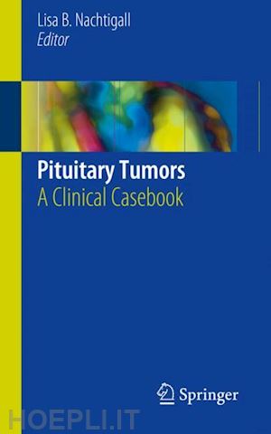 nachtigall lisa b. (curatore) - pituitary tumors