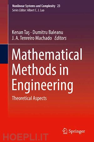 tas kenan (curatore); baleanu dumitru (curatore); machado j. a. tenreiro (curatore) - mathematical methods in engineering