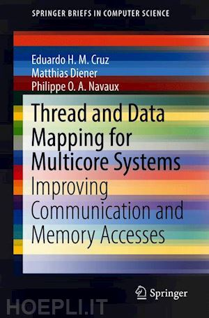 h. m. cruz eduardo; diener matthias; o. a. navaux philippe - thread and data mapping for multicore systems