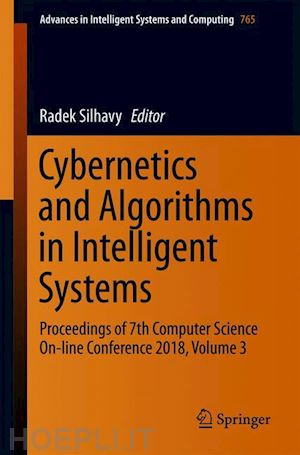 silhavy radek (curatore) - cybernetics and algorithms in intelligent systems