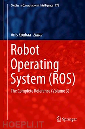 koubaa anis (curatore) - robot operating system (ros)