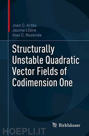 artés joan c.; llibre jaume; rezende alex c. - structurally unstable quadratic vector fields of codimension one