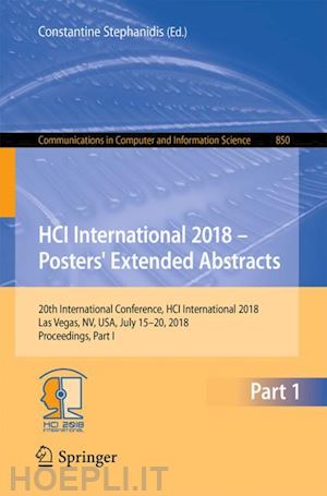 stephanidis constantine (curatore) - hci international 2018 – posters' extended abstracts